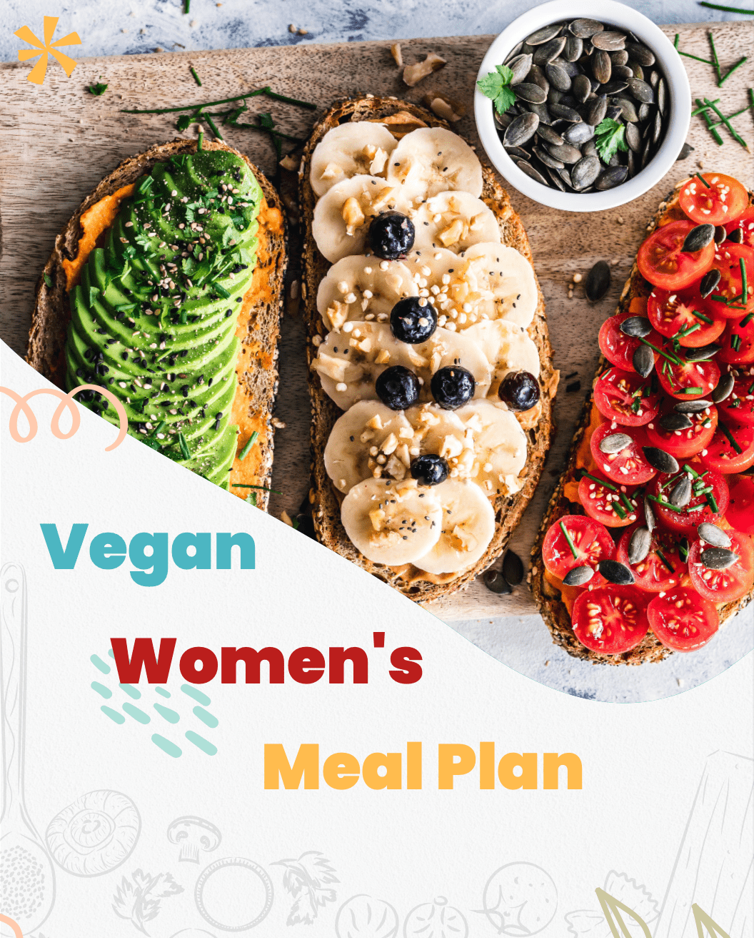 VEGAN WOMEN'S PLAN | various types of toast